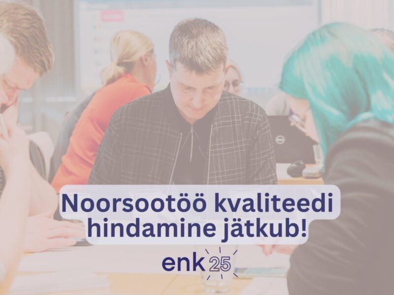 ENK jätkab noorsootöö kvaliteedi hindamisega