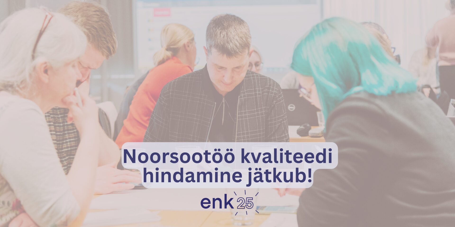 ENK jätkab noorsootöö kvaliteedi hindamisega