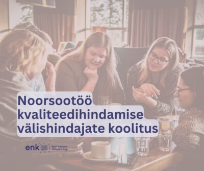 Noorsootöö kvaliteedihindamise välishindajate koolitus 2024 - ENK