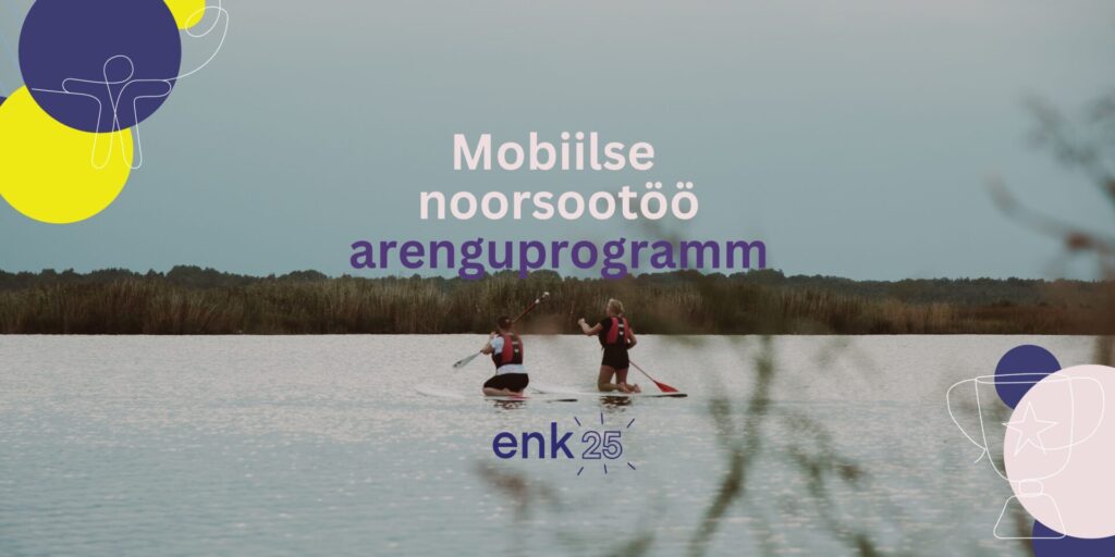 Mobiilse noorsootöö arenguprogramm - Eesti Noorsootöötajate Kogu