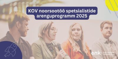 KOV noorsootöö spetsialistide arenguprogramm 2025 - Eesti Noorsootöötajate Kogu