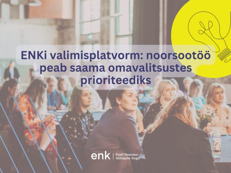 ENKi valimisplatvorm: noorsootöö peab saama omavalitsustes prioriteediks
