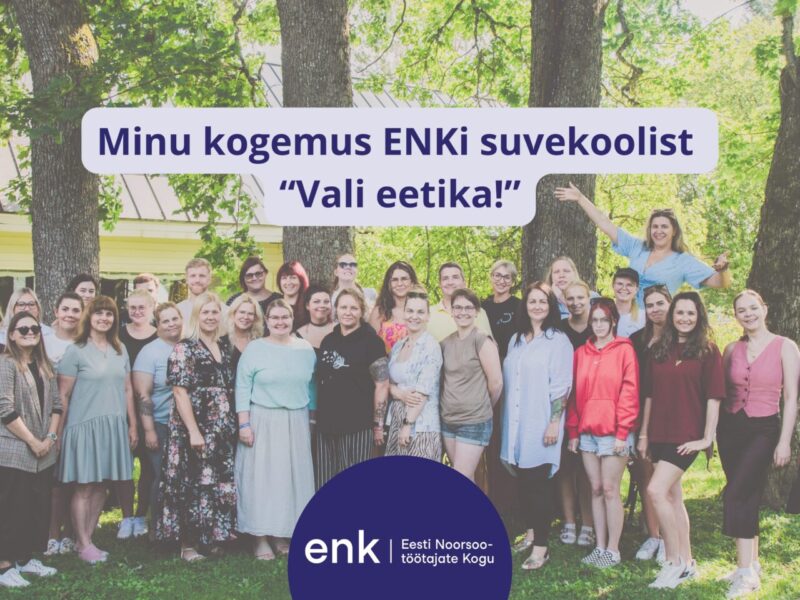 Minu kogemus ENKi suvekoolist “Vali eetika!”