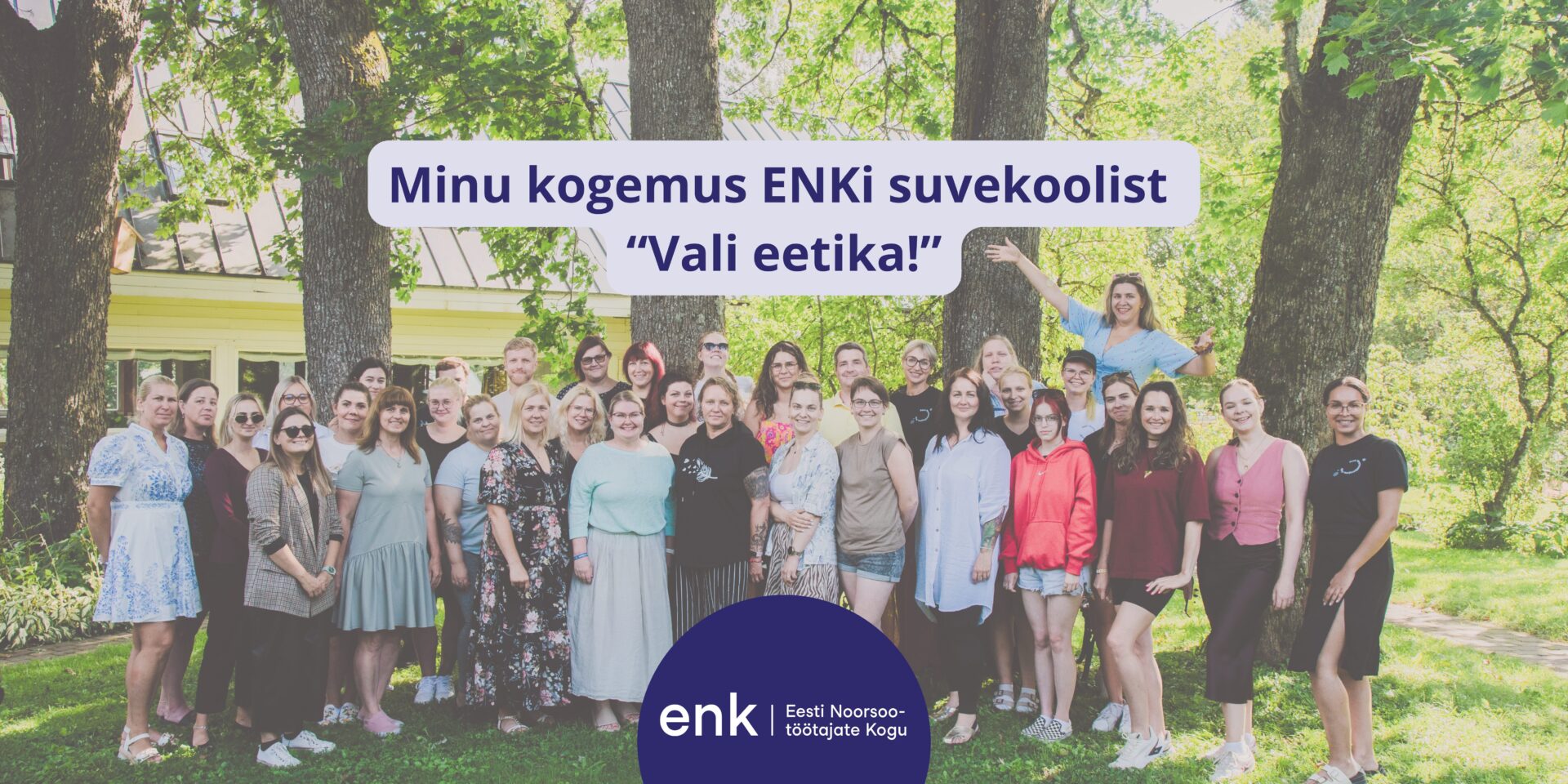 Minu kogemus ENKi suvekoolist “Vali eetika!”